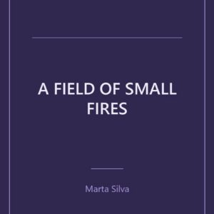 A Field of Small Fires